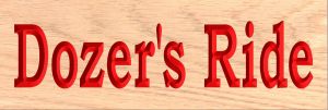 Dozer s Ride sign